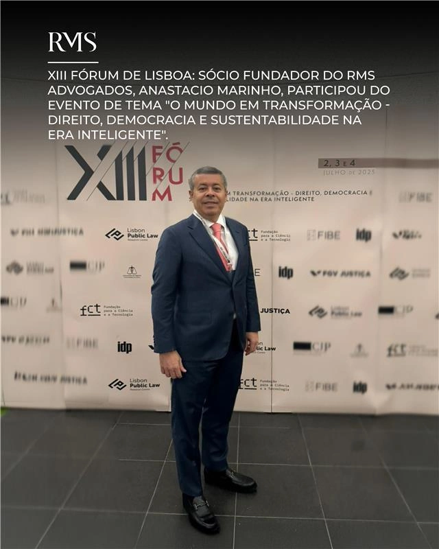 sócio fundador do RMS Advogados, Anastacio Marinho, marcou presença na 13ª edição do Fórum Jurídico de Lisboa, em Portugal.