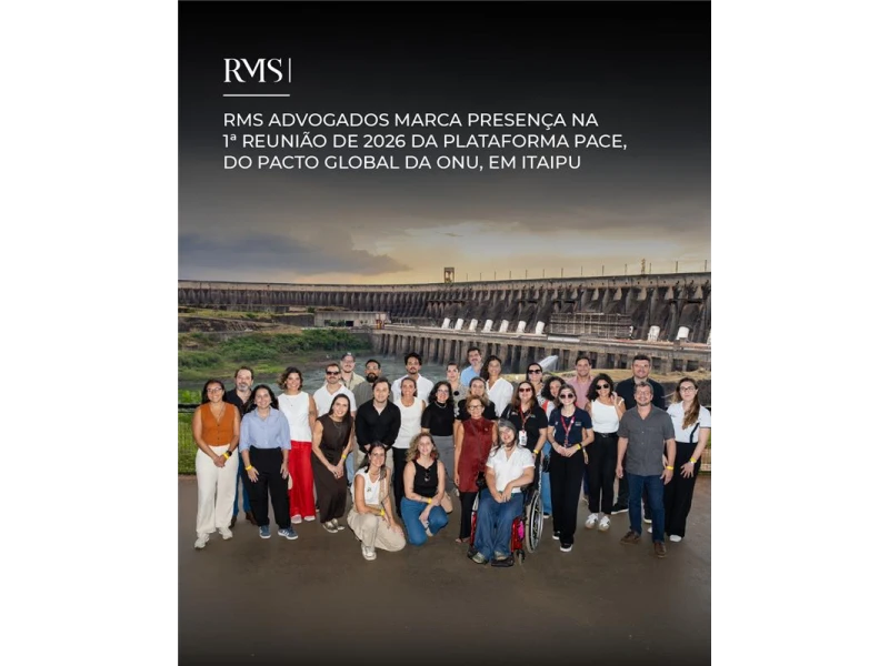 RMS Advogados, marca presença na 1ª Reunião de 2026 da plataforma PACE,do Pacto Global da ONU, em Itaipu.